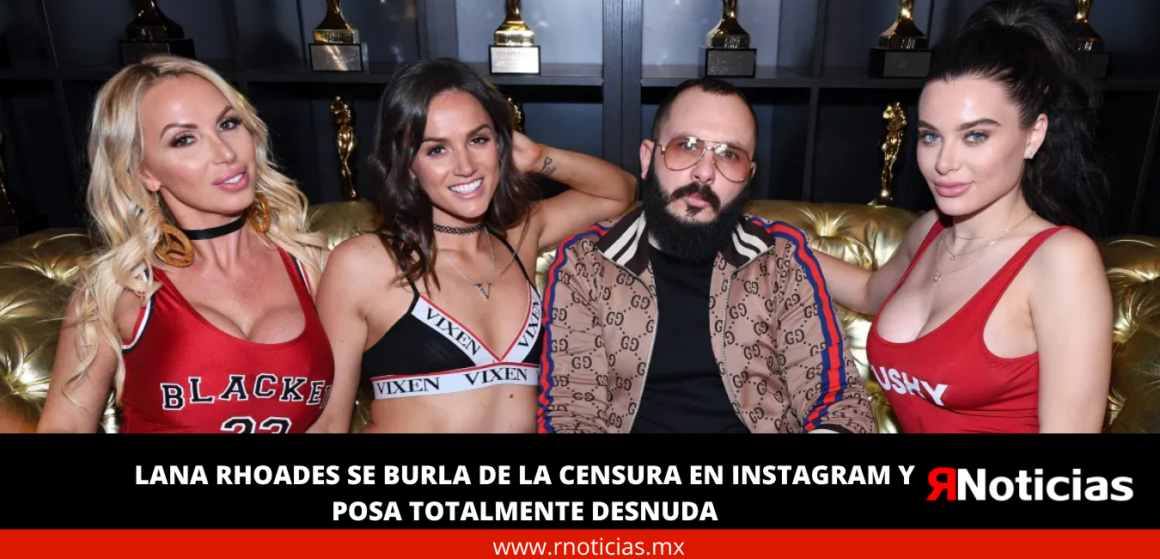 Copia de Copia de Copia de DESIGNADOS candidatos del partido acción nacional (14) Lana Rhoades se burla de la censura en Instagram y posa totalmente desnuda