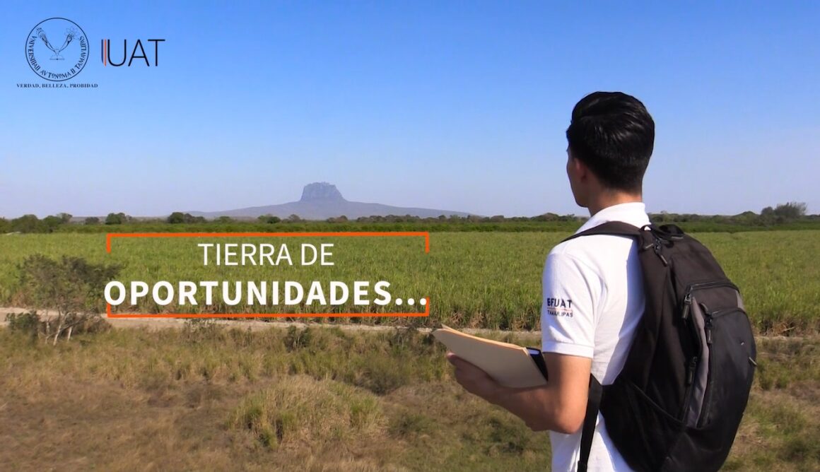 UAT: Tamaulipas tierra de oportunidades – (video)
