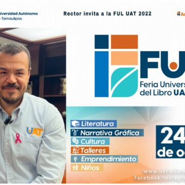 Rector invita a la FUL UAT 2022
