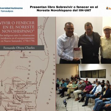19A Presenta la UAT el libro Sobrevivir o fenecer en el Noreste Novohispano