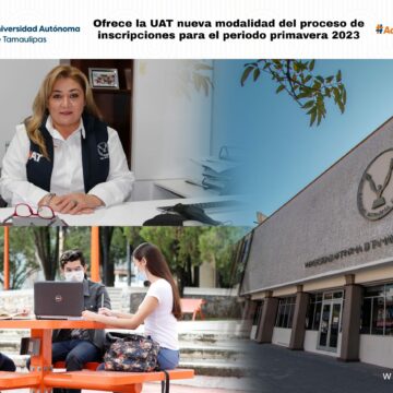 06 Ofrece la UAT nueva modalidad del proceso de inscripciones para el ciclo escolar primavera 2023