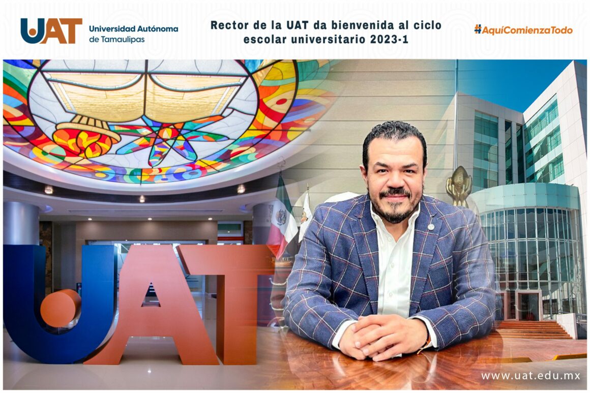 15a2 Rector de la UAT da bienvenida al ciclo escolar universitario 2023-1