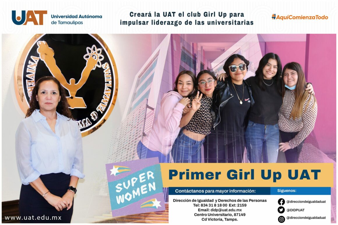 6 (4) Formará UAT el club Girl Up para impulsar liderazgo de universitarias