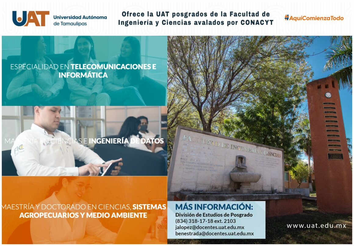 16 La Facultad de Ingeniería y Ciencias de la UAT ofrece posgrados avalados en CONACYT