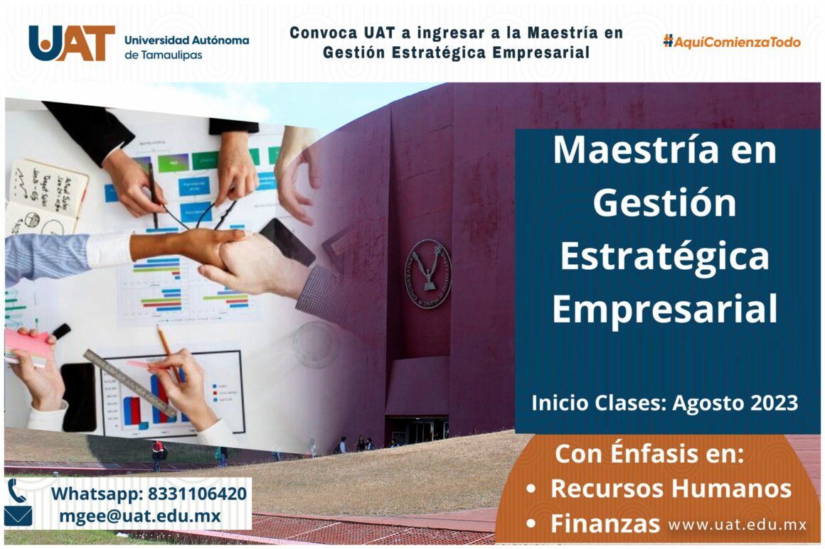 17 Convoca UAT a ingresar a la Maestría en Gestión Estratégica Empresarial