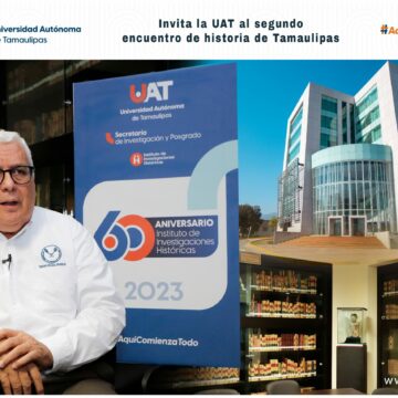 Invita la UAT al Segundo Encuentro de Historia de Tamaulipas