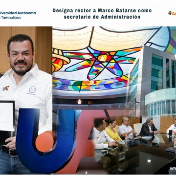 Designa rector a Marco Batarse como secretario de Administración de la UAT