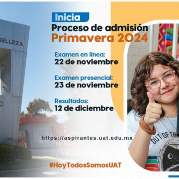 6-6 Convoca UAT al proceso de admisión para el período Primavera 2024