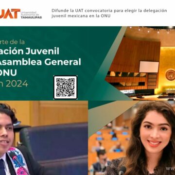 Difunde la UAT convocatoria para elegir delegación juvenil mexicana en la ONU