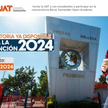 Invita la UAT a sus estudiantes a participar en la convocatoria Becas Santander